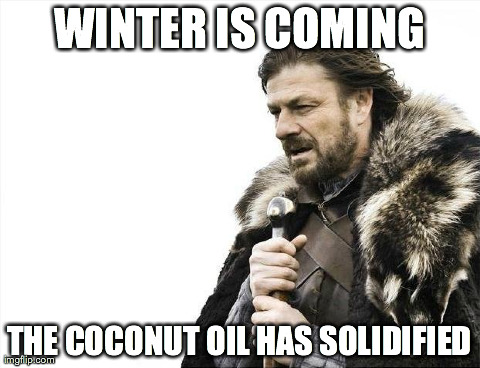 Zima się zbliża - olej kokosowy się zsechł